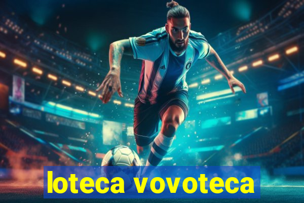 loteca vovoteca